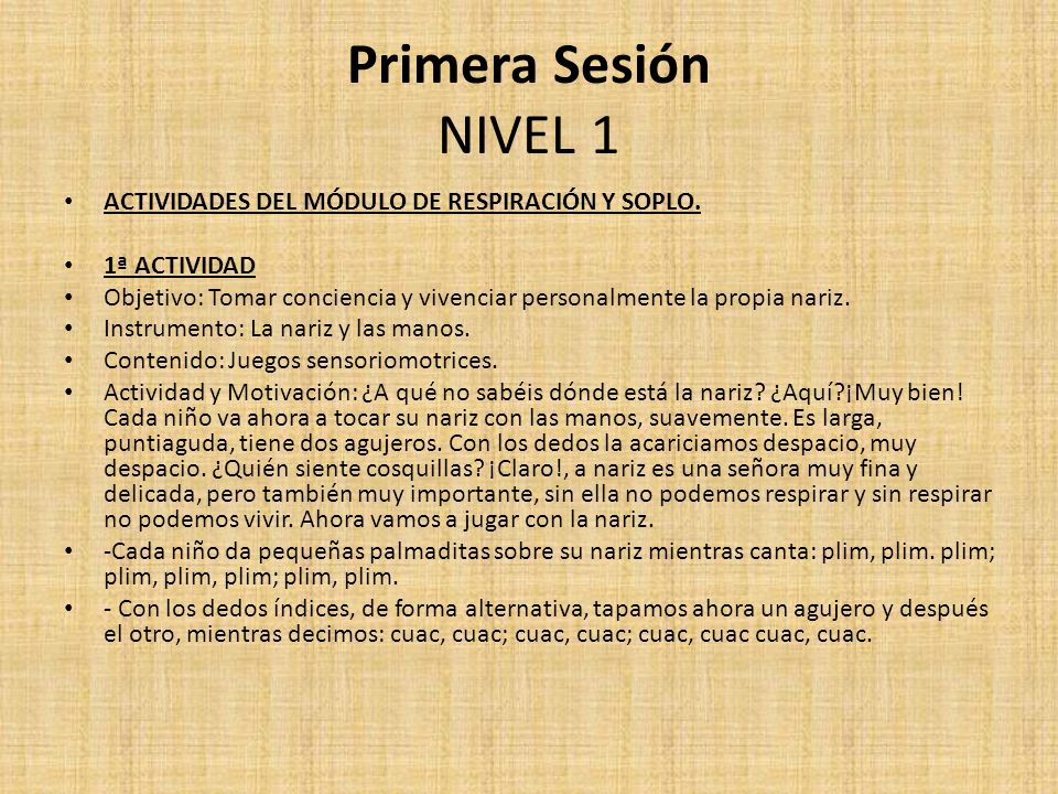 Primera Sesión NIVEL 1 ACTIVIDADES DEL MÓDULO DE RESPIRACIÓN Y SOPLO.