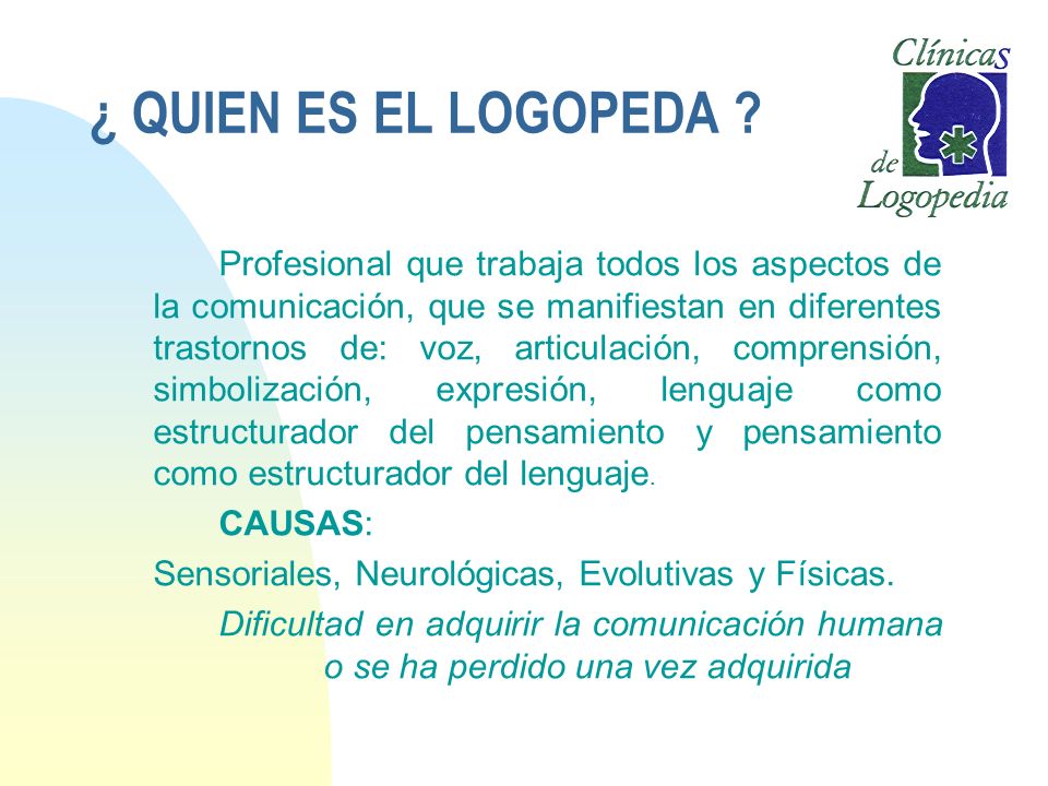 ¿ QUIEN ES EL LOGOPEDA