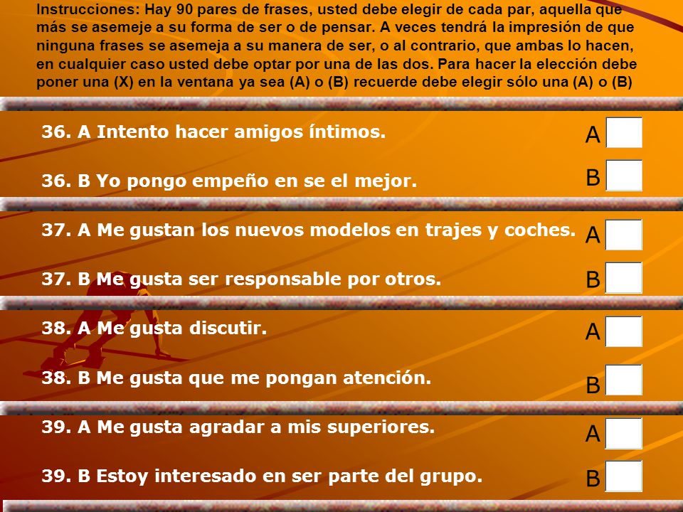 A B A B A B A B 36. A Intento hacer amigos íntimos.