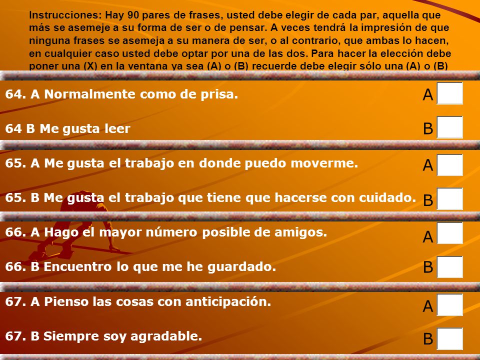 A B A B A B A B 64. A Normalmente como de prisa. 64 B Me gusta leer