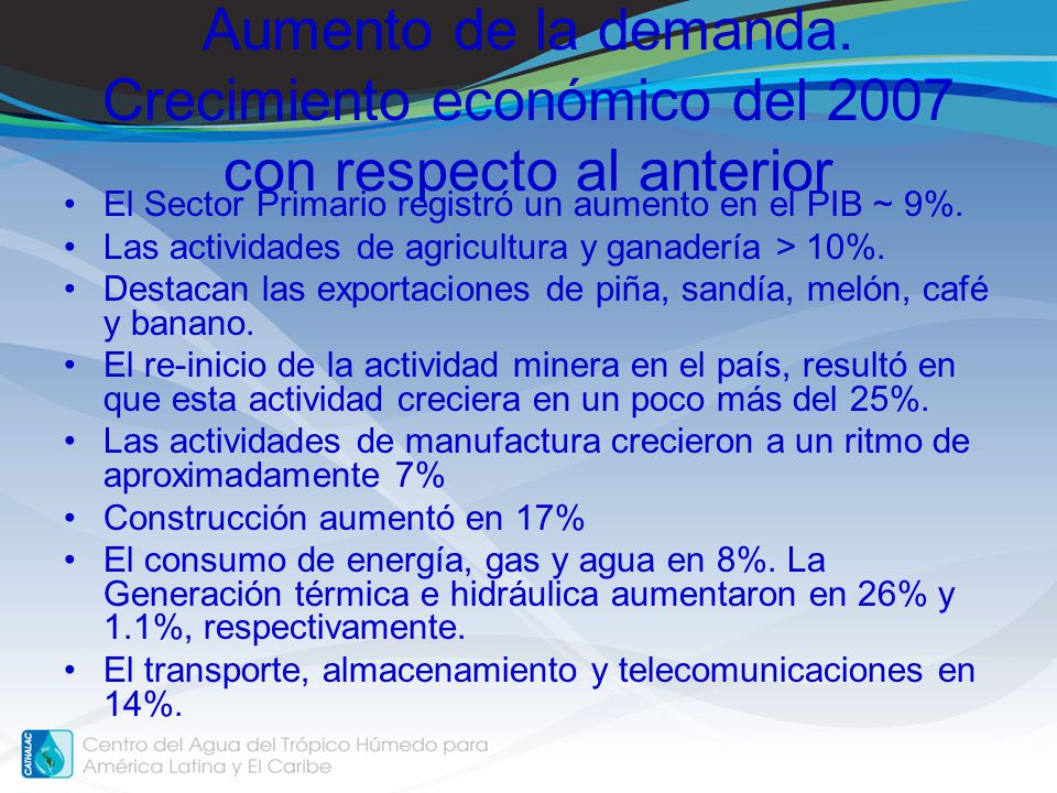 Aumento de la demanda. Crecimiento económico del 2007 con respecto al anterior