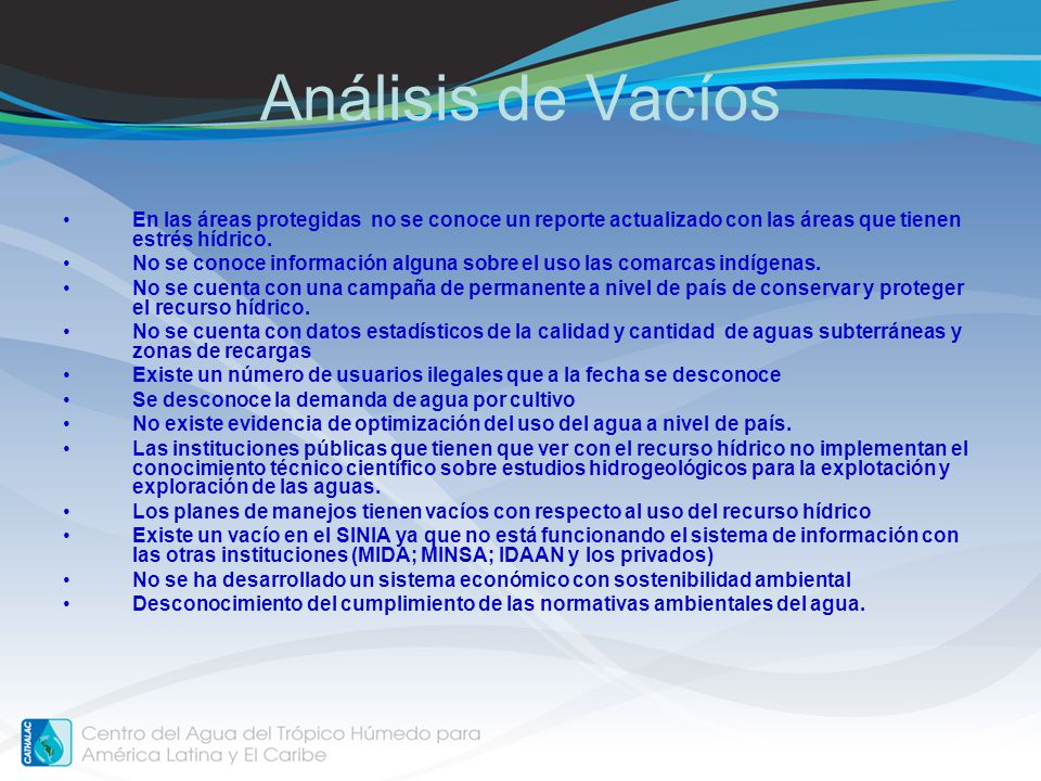 Análisis de Vacíos En las áreas protegidas no se conoce un reporte actualizado con las áreas que tienen estrés hídrico.