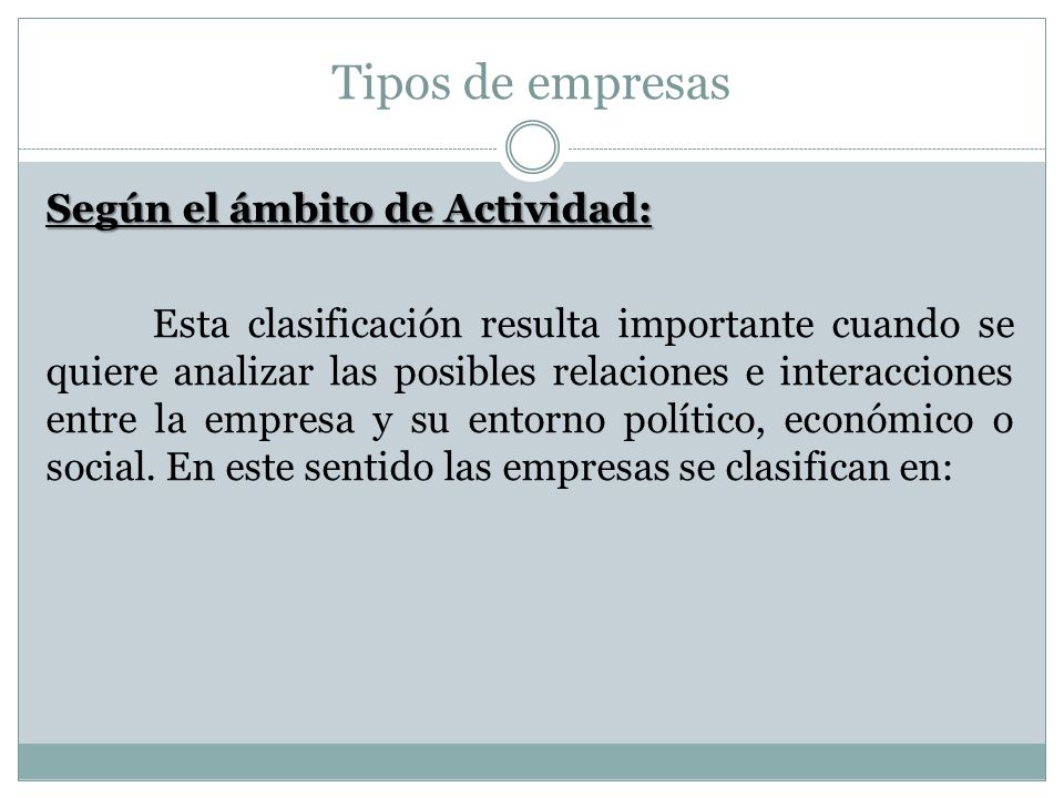 Tipos de empresas Según el ámbito de Actividad: