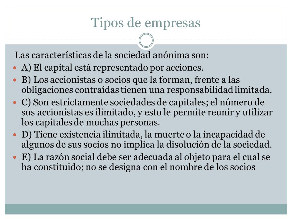 Tipos de empresas Las características de la sociedad anónima son: