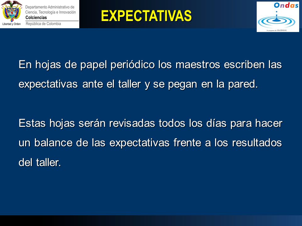 EXPECTATIVAS En hojas de papel periódico los maestros escriben las expectativas ante el taller y se pegan en la pared.