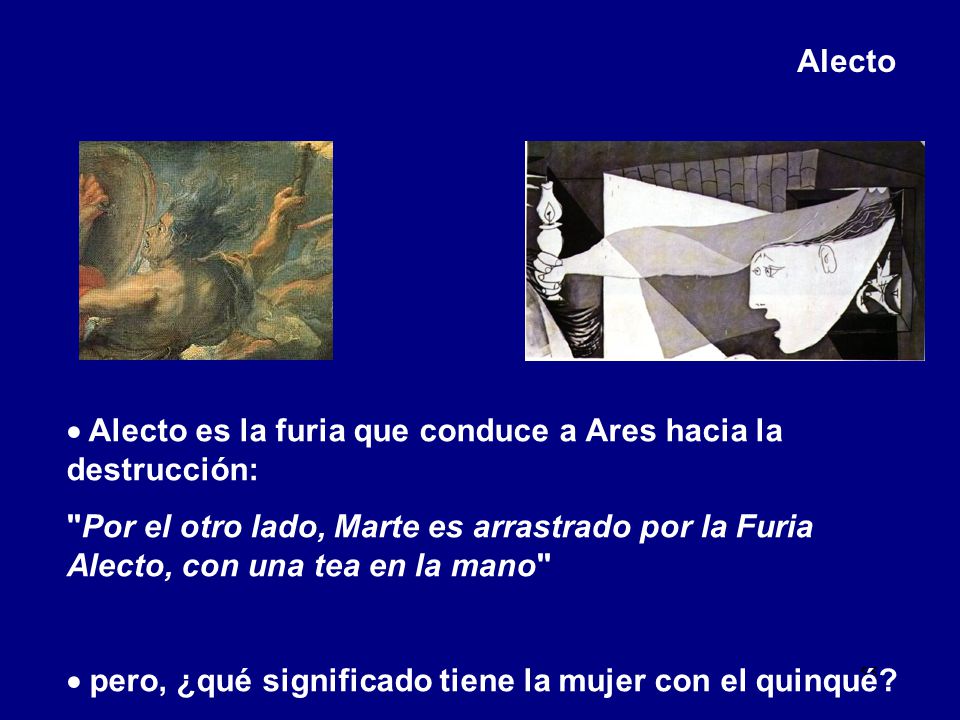 Alecto  Alecto es la furia que conduce a Ares hacia la destrucción: