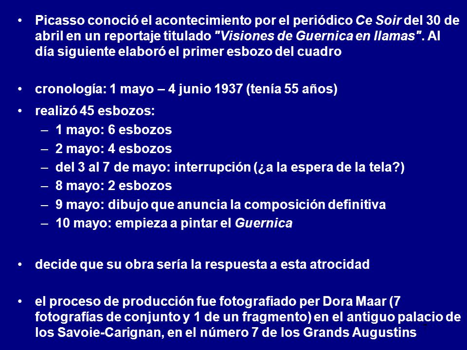 Picasso conoció el acontecimiento por el periódico Ce Soir del 30 de abril en un reportaje titulado Visiones de Guernica en llamas . Al día siguiente elaboró el primer esbozo del cuadro