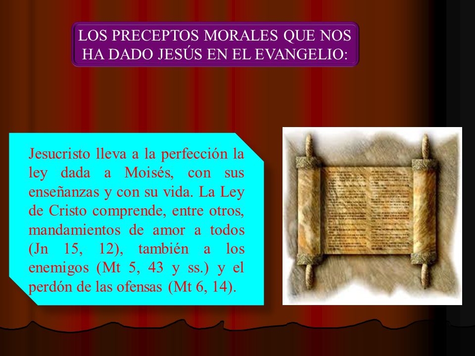 LOS PRECEPTOS MORALES QUE NOS HA DADO JESÚS EN EL EVANGELIO: