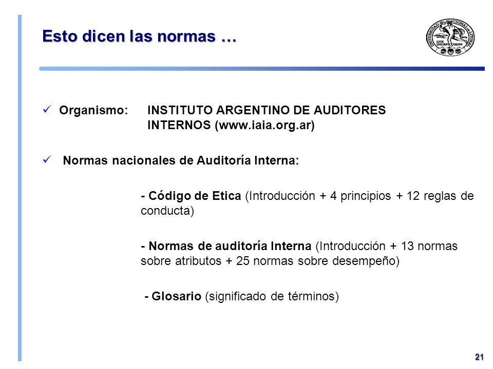 09/04/2017 Esto dicen las normas … Organismo: INSTITUTO ARGENTINO DE AUDITORES INTERNOS (