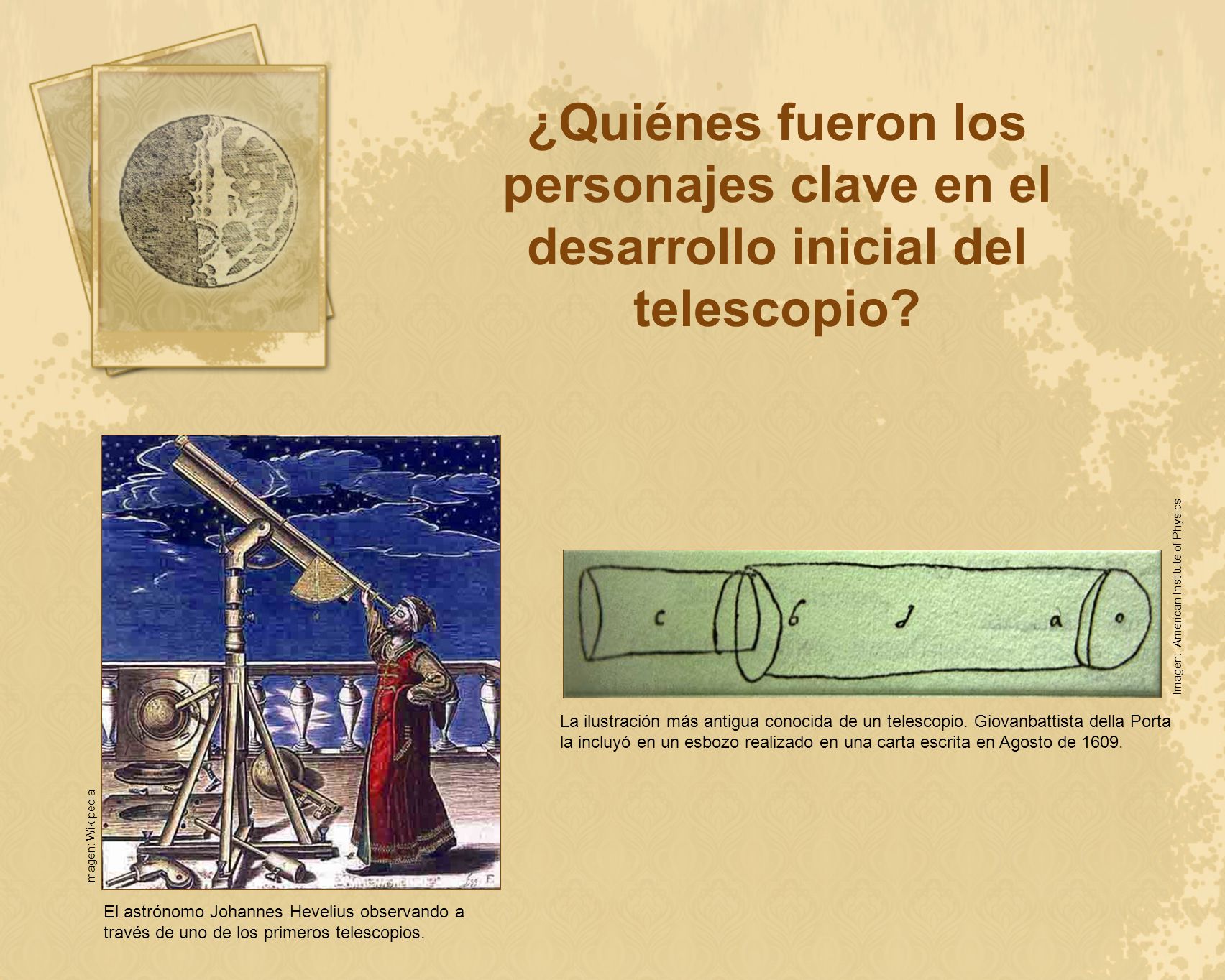 ¿Quiénes fueron los personajes clave en el desarrollo inicial del telescopio