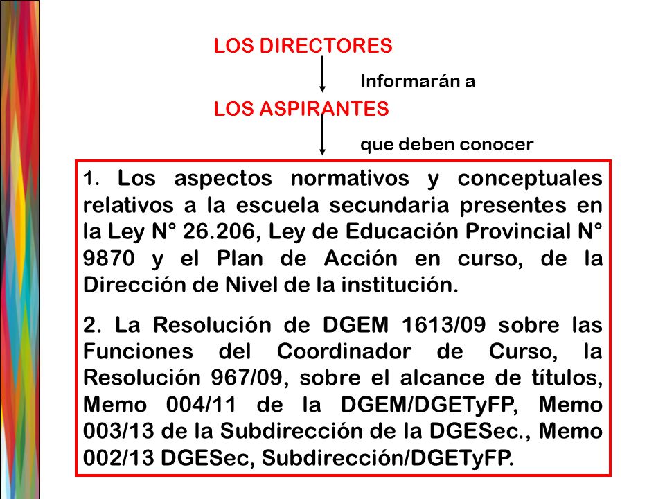 LOS DIRECTORES Informarán a. LOS ASPIRANTES. que deben conocer.