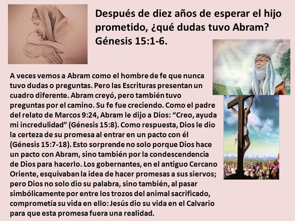 Después de diez años de esperar el hijo prometido, ¿qué dudas tuvo Abram Génesis 15:1-6.