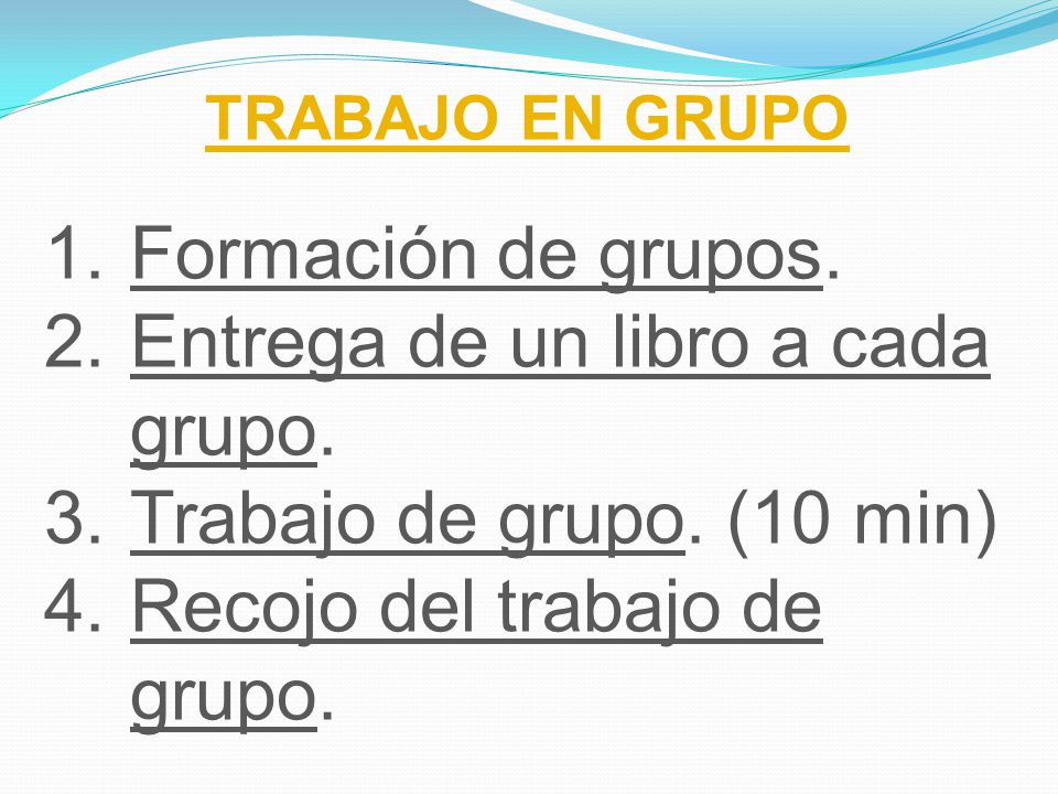 Entrega de un libro a cada grupo. Trabajo de grupo. (10 min)