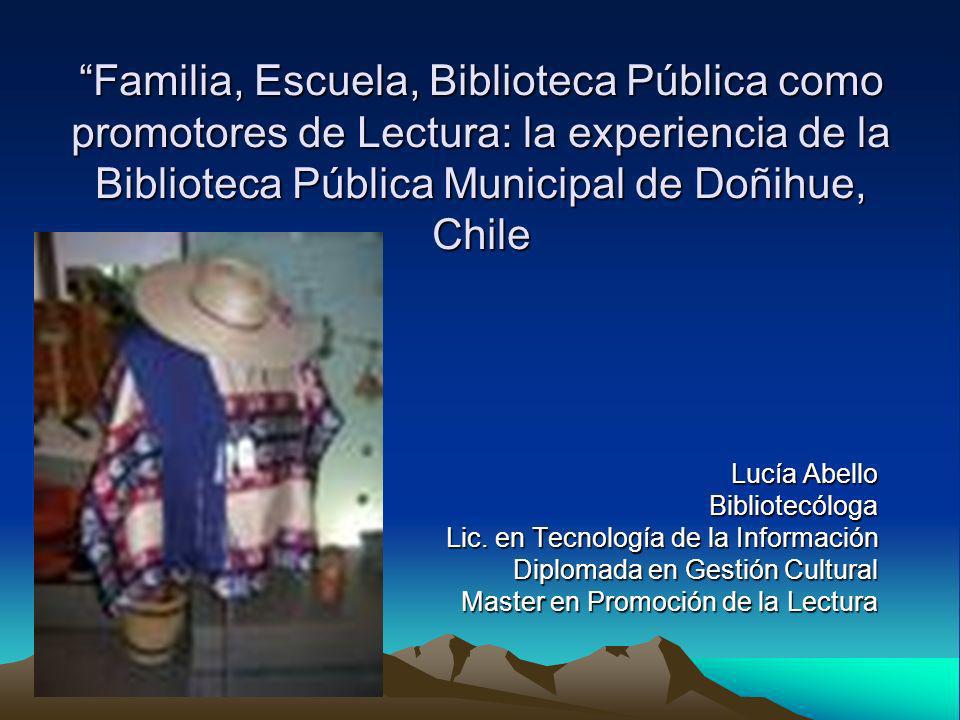 Familia, Escuela, Biblioteca Pública como promotores de Lectura: la experiencia de la Biblioteca Pública Municipal de Doñihue, Chile