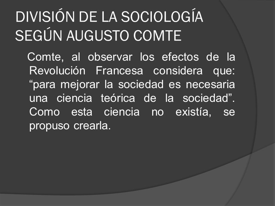 DIVISIÓN DE LA SOCIOLOGÍA SEGÚN AUGUSTO COMTE