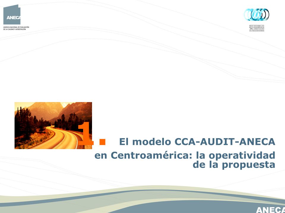 1. El modelo CCA-AUDIT-ANECA en Centroamérica: la operatividad de la propuesta