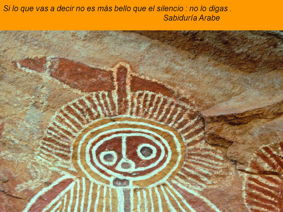 Si lo que vas a decir no es más bello que el silencio : no lo digas