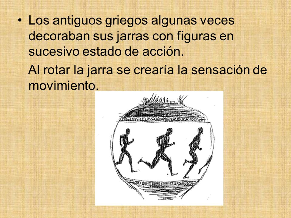 Los antiguos griegos algunas veces decoraban sus jarras con figuras en sucesivo estado de acción.