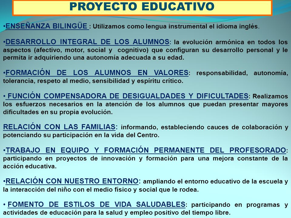PROYECTO EDUCATIVO ENSEÑANZA BILINGÜE : Utilizamos como lengua instrumental el idioma inglés.