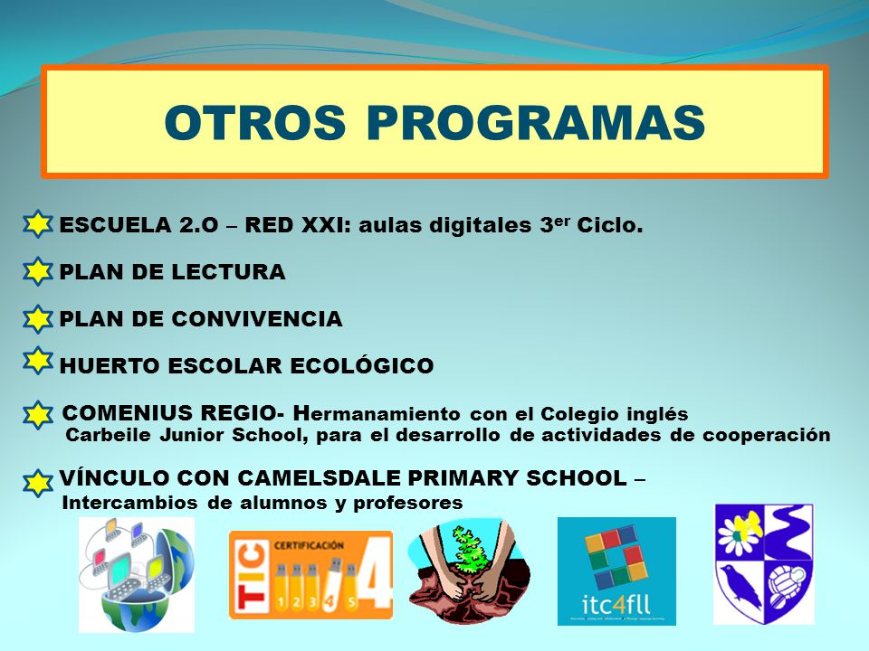 OTROS PROGRAMAS ESCUELA 2.O – RED XXI: aulas digitales 3er Ciclo.