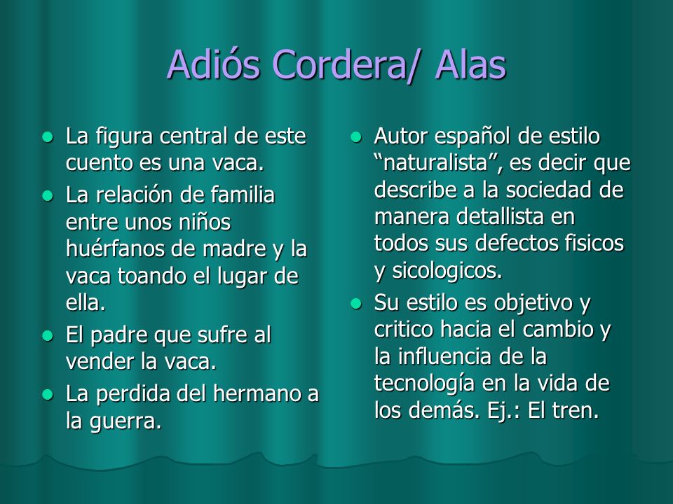 Adiós Cordera/ Alas La figura central de este cuento es una vaca.