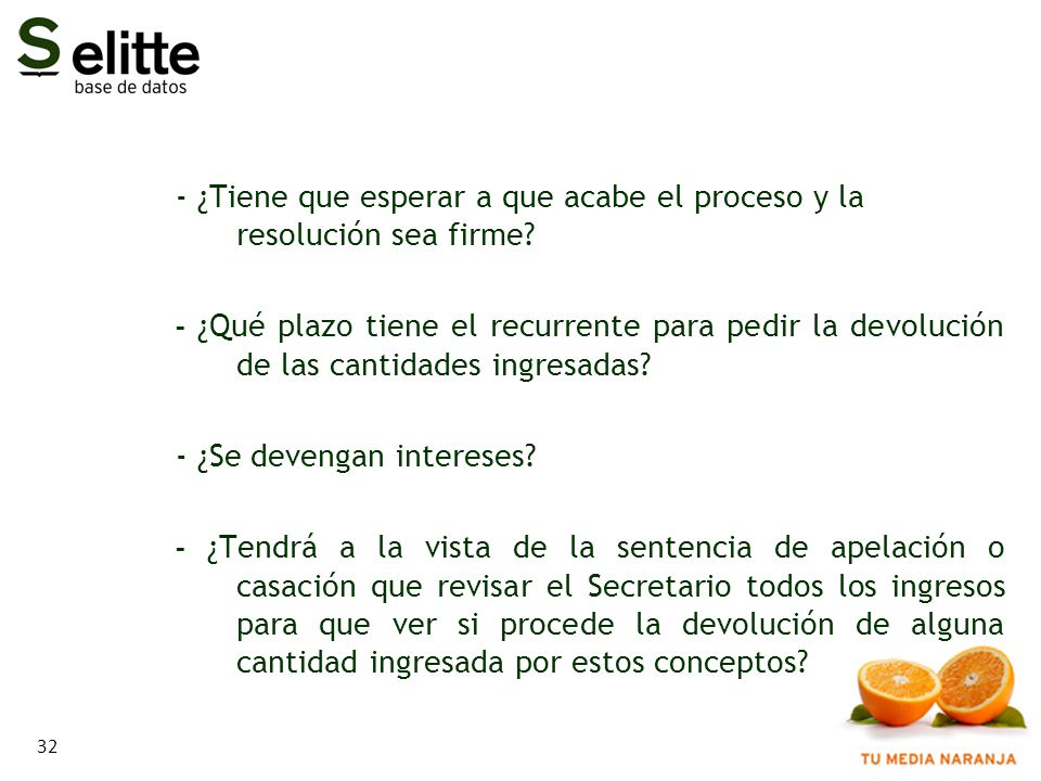- ¿Tiene que esperar a que acabe el proceso y la resolución sea firme