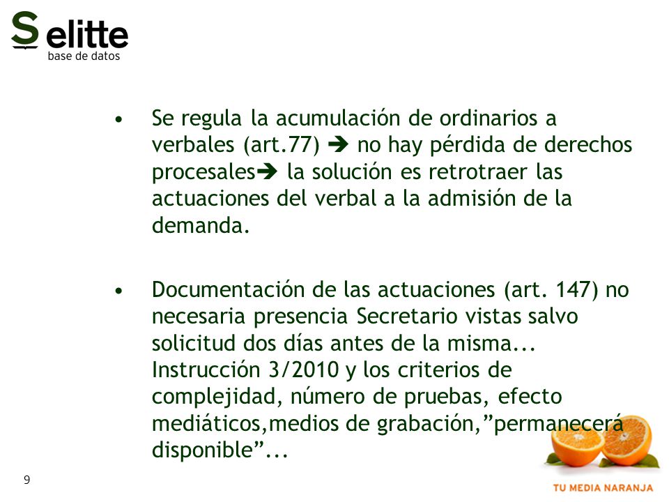 Se regula la acumulación de ordinarios a verbales (art