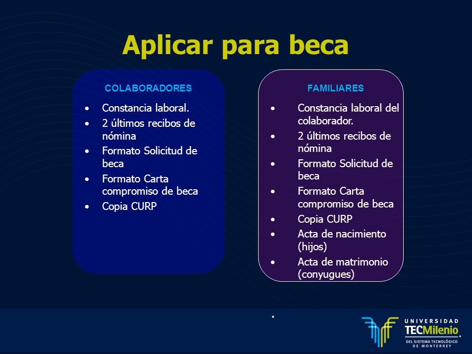 Aplicar para beca . Constancia laboral. 2 últimos recibos de nómina