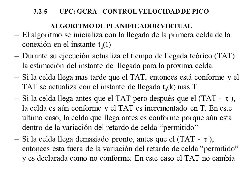 3.2.5 UPC: GCRA - CONTROL VELOCIDAD DE PICO ALGORITMO DE PLANIFICADOR VIRTUAL
