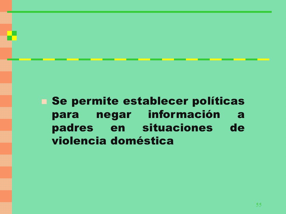 Se permite establecer políticas para negar información a padres en situaciones de violencia doméstica