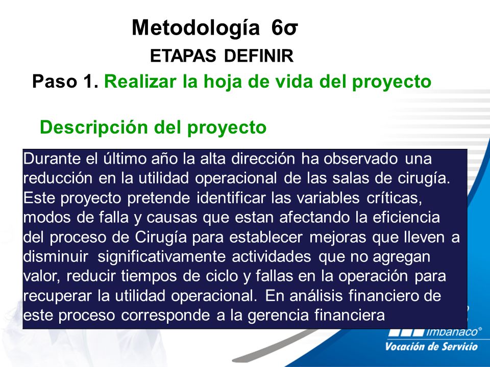 Metodología 6σ Paso 1. Realizar la hoja de vida del proyecto