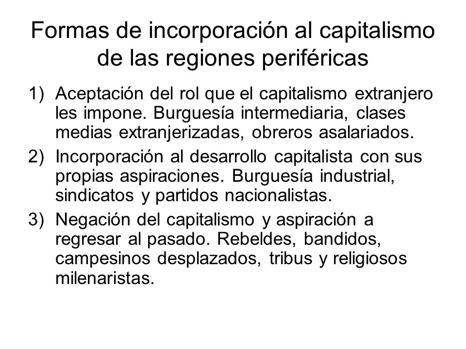 Formas de incorporación al capitalismo de las regiones periféricas