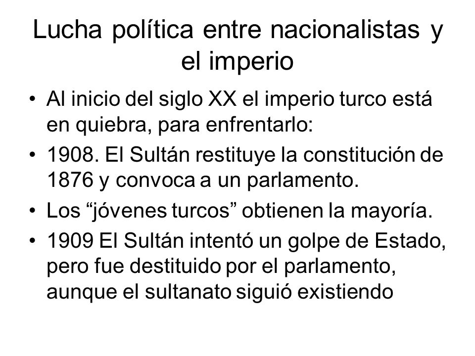 Lucha política entre nacionalistas y el imperio