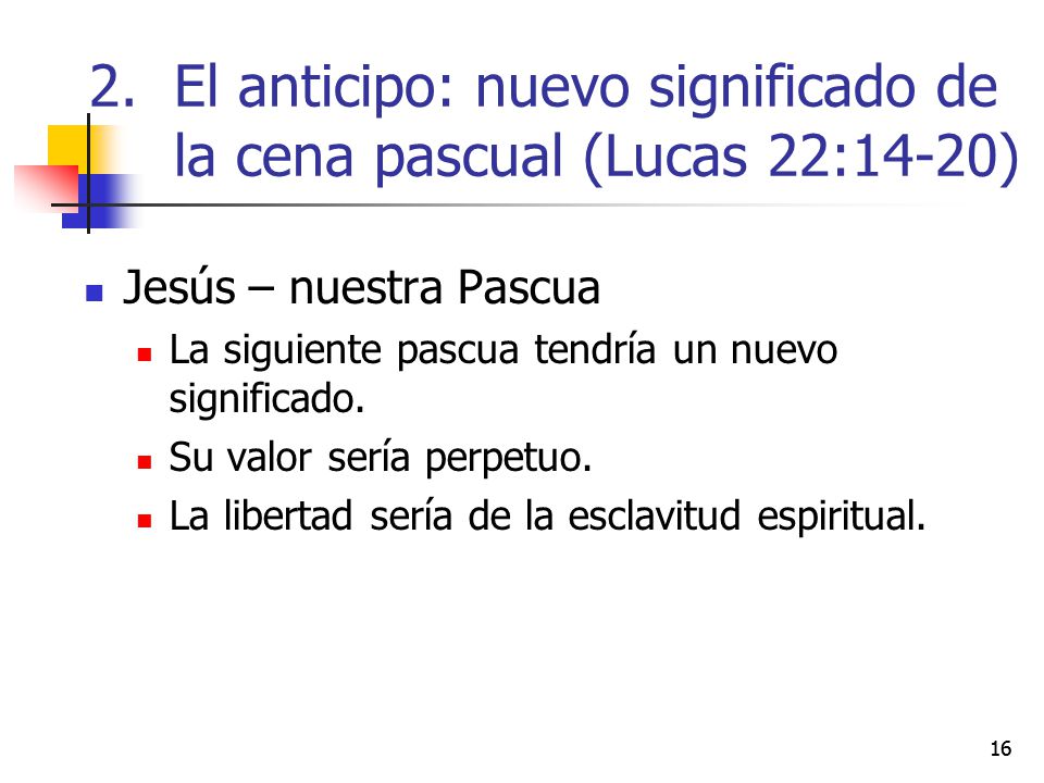 El anticipo: nuevo significado de la cena pascual (Lucas 22:14-20)