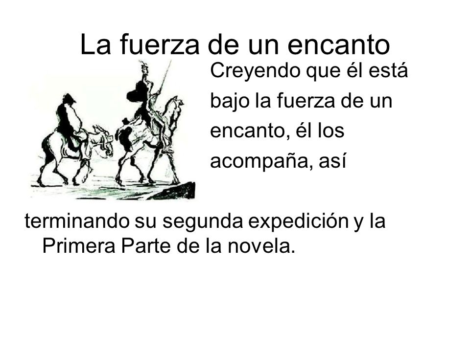 La fuerza de un encanto Creyendo que él está bajo la fuerza de un