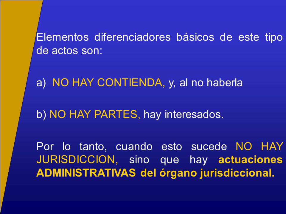 Elementos diferenciadores básicos de este tipo de actos son: