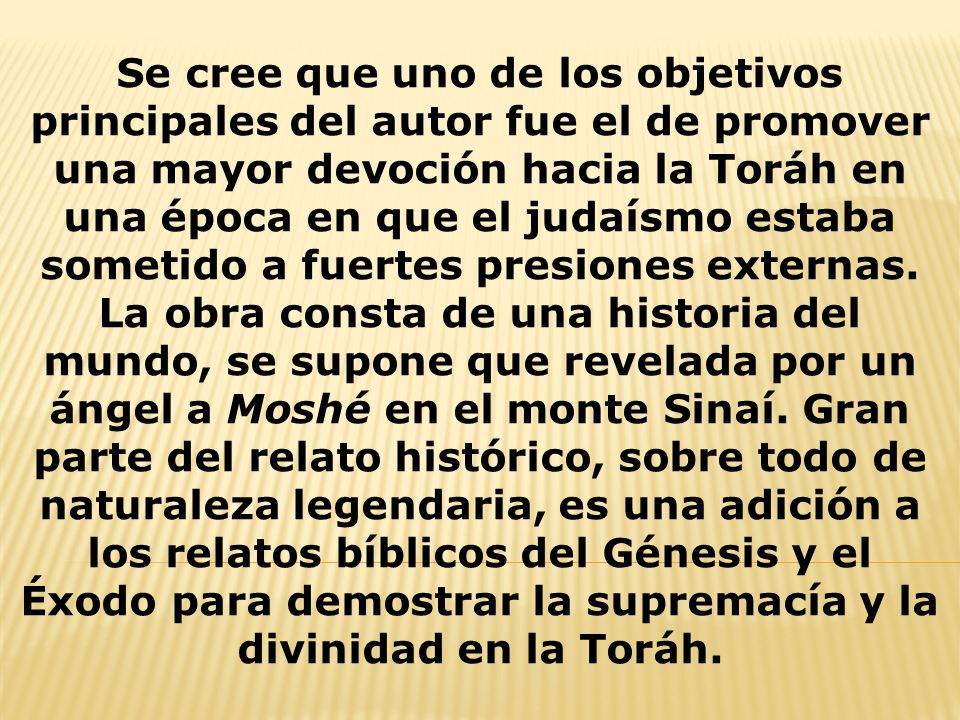 Se cree que uno de los objetivos principales del autor fue el de promover una mayor devoción hacia la Toráh en una época en que el judaísmo estaba sometido a fuertes presiones externas.