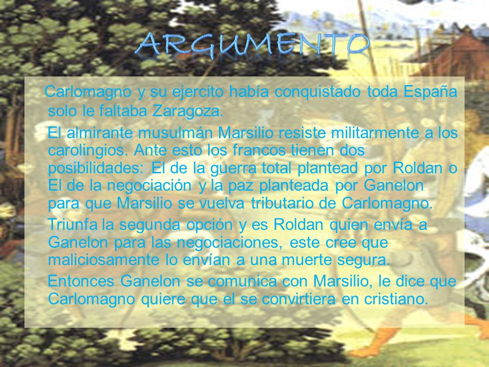 Argumento Carlomagno y su ejercito había conquistado toda España solo le faltaba Zaragoza.