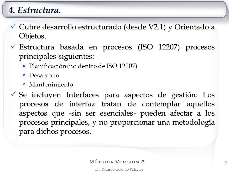 4. Estructura. Cubre desarrollo estructurado (desde V2.1) y Orientado a Objetos.