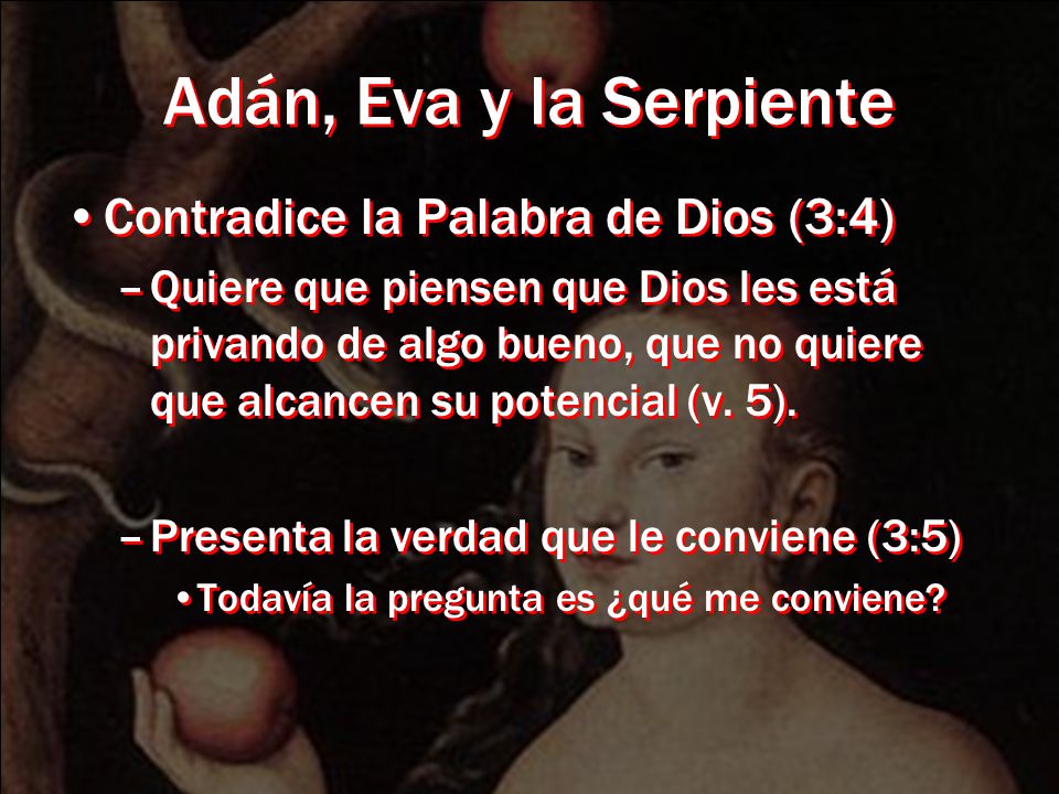 Adán, Eva y la Serpiente Contradice la Palabra de Dios (3:4)