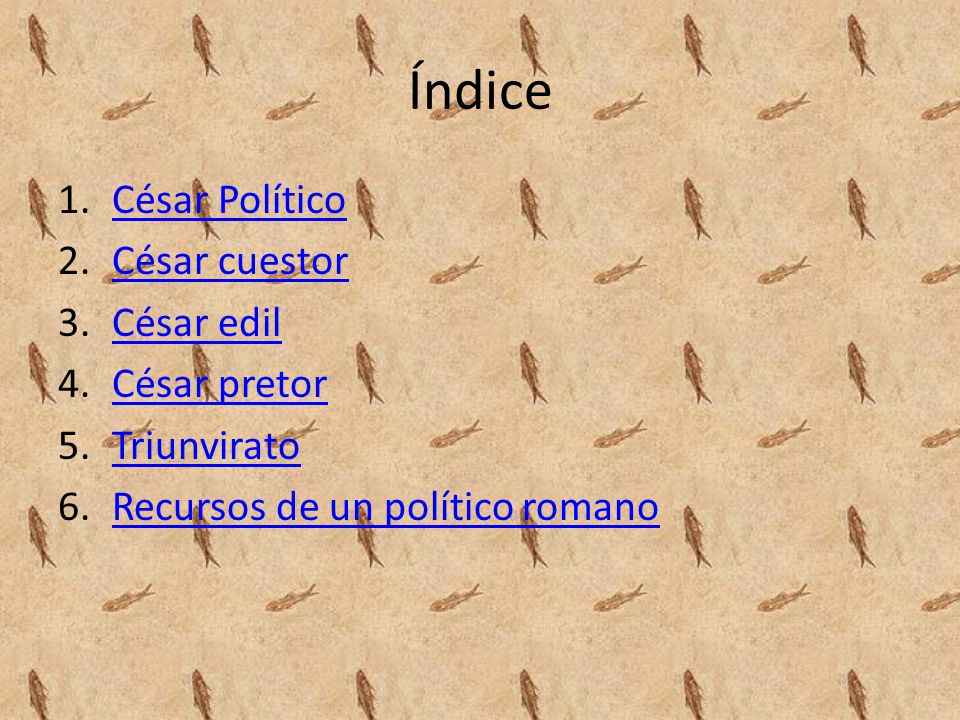 Índice César Político César cuestor César edil César pretor