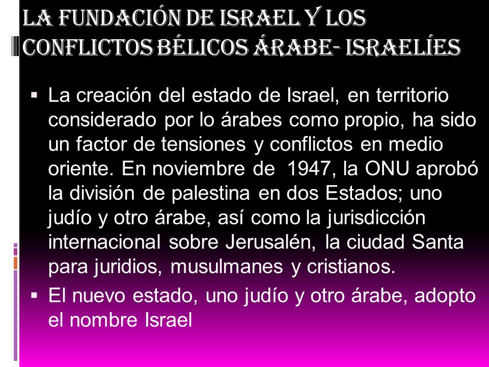La fundación de Israel y los conflictos bélicos árabe- israelíes