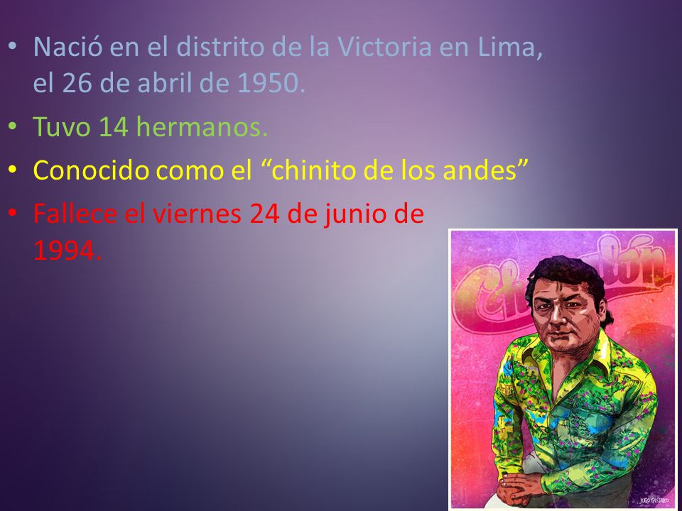 Nació en el distrito de la Victoria en Lima, el 26 de abril de 1950.