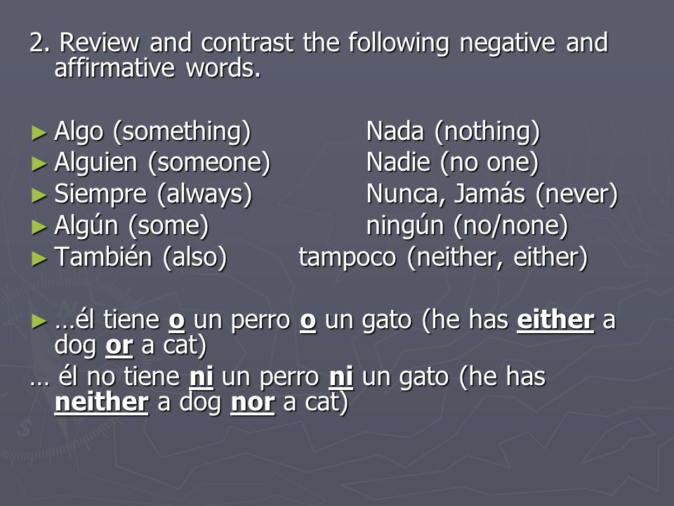 2. Review and contrast the following negative and affirmative words.