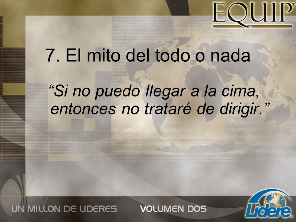 Si no puedo llegar a la cima, entonces no trataré de dirigir.