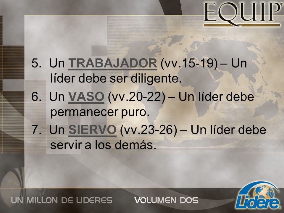 5. Un TRABAJADOR (vv.15-19) – Un líder debe ser diligente.