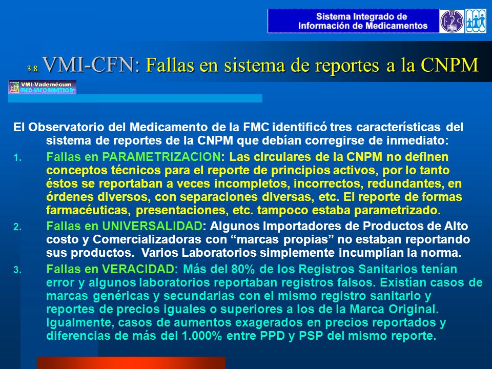 3.8. VMI-CFN: Fallas en sistema de reportes a la CNPM