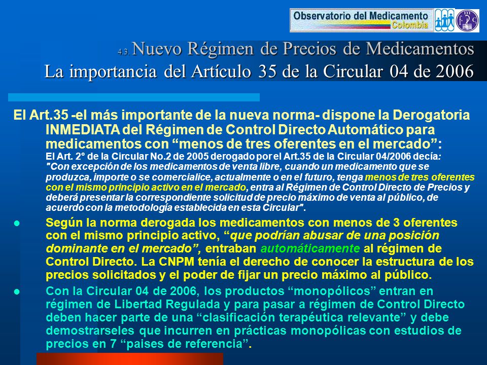 4.3. Nuevo Régimen de Precios de Medicamentos La importancia del Artículo 35 de la Circular 04 de 2006