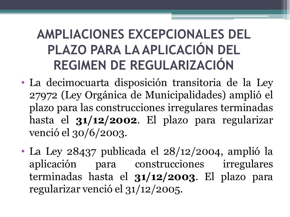 AMPLIACIONES EXCEPCIONALES DEL PLAZO PARA LA APLICACIÓN DEL REGIMEN DE REGULARIZACIÓN