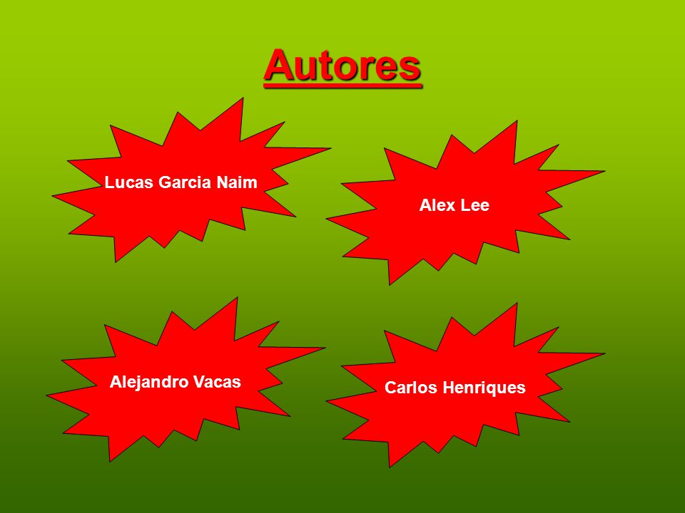 Autores Lucas Garcia Naim Alex Lee Alejandro Vacas Carlos Henriques